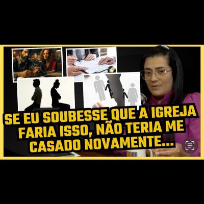 O DIVÓRCIO E A BÍBLIA: VERDADES QUE NÃO FALAM NAS IGREJAS | MISSIONÁRIA RUTH BENIGNO #EP 40