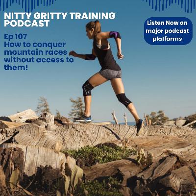 How to conquer mountain races without access to them!