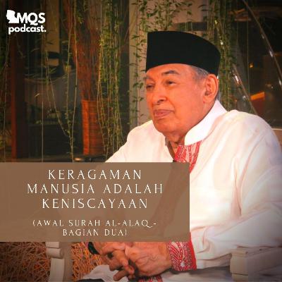 Keragaman Manusia adalah Keniscayaan (Awal surah al-Alaq - Bagian Dua)