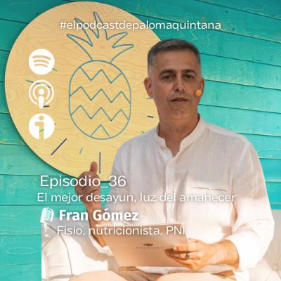 36. El mejor desayuno del mundo, despertar vital. Luz del amanecer y salud. 36. El mejor desayuno del mundo, despertar vital. Luz del amanecer y salud.