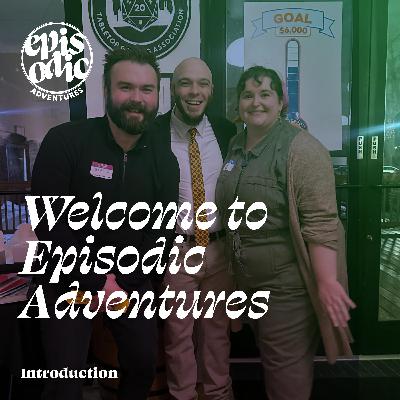 Episodic Adventures | Introduction