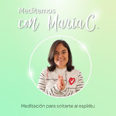 MEDITACIÓN PARA SOLTARTE AL ESPÍRITU