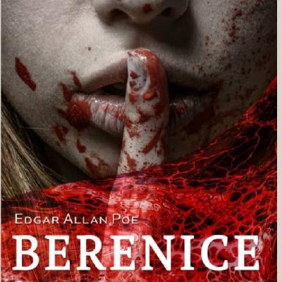 Berenice, de Edgar Allan Poe (regrabado y masterizado).