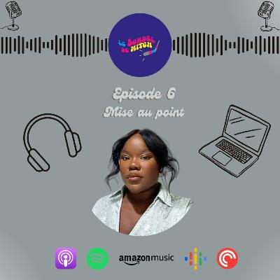 Épisode 6 : Mise au point Épisode 6 : Mise au point