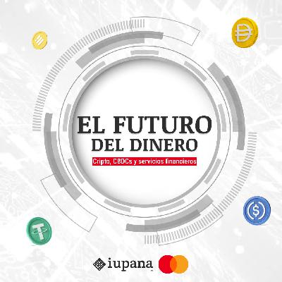 Presentamos "El Futuro del dinero: Cripto, monedas digitales y servicios financieros"