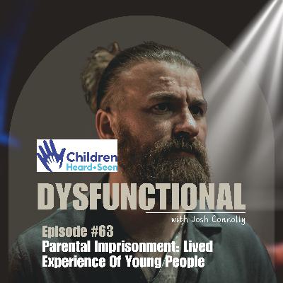 Parental Imprisonment: Lived Experience Of Young People Parental Imprisonment: Lived Experience Of Young People