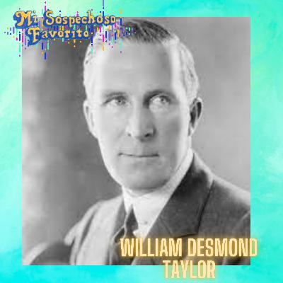 51 : William Desmond Taylor - Sin Resolver 51 : William Desmond Taylor - Sin Resolver