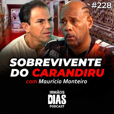 EX-PRESO conta os BASTIDORES da PIOR PRISÃO DO BRASIL (MAURÍCIO MONTEIRO)