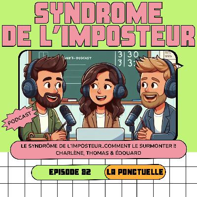 Le syndrome de l'imposteur - Épisode 82