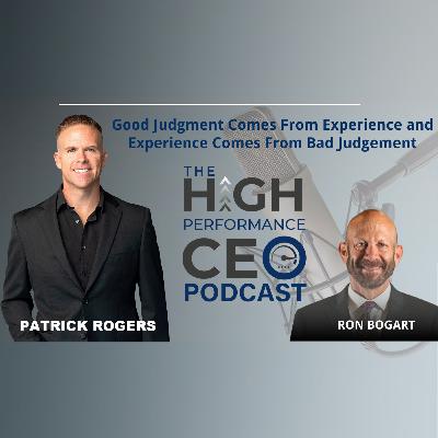 Good Judgment Comes From Experience and Experience Comes From Bad Judgement
