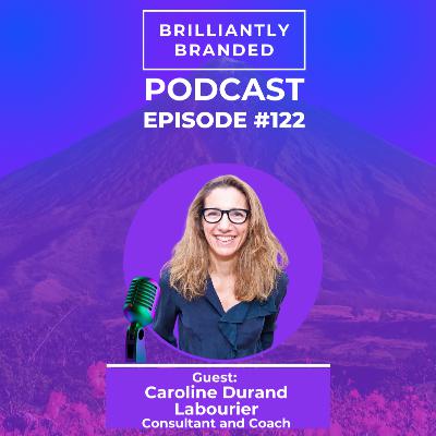 122 | Building a Network That Supports You, Not Drains You with Caroline Durand