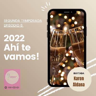 2022 Ahí te vamos!