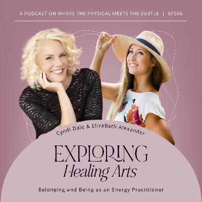 Belonging and Being as an Energy Practitioner with Cyndi Dale