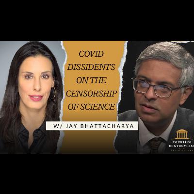 Dr. Jay Bhattacharya: How SCOTUS Has Failed to Protect the First Amendment and Scientific Inquiry Dr. Jay Bhattacharya: How SCOTUS Has Failed to Protect the First Amendment and Scientific Inquiry