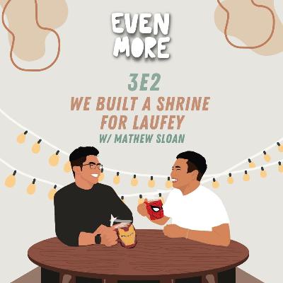 S3E2: We Built A Shrine For Laufey (ft. Mathew Sloan)