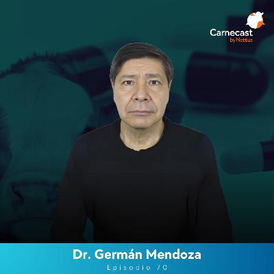 #70 - Nutracéuticos en rumiantes: ¿El futuro sin antibióticos? - Dr. Germán Mendoza