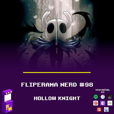 #98 - Hollow Knight