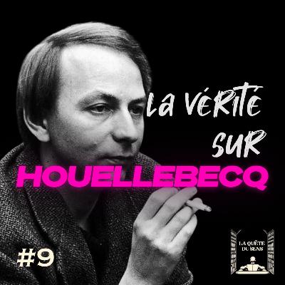 La VÉRITÉ sur Michel HOUELLEBECQ | Analyse de son oeuvre