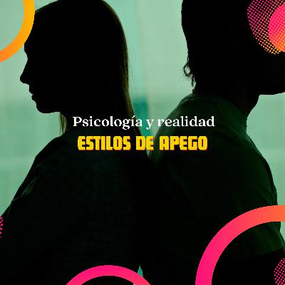 Estilos de apego con la Psic. Liliana Zabaleta Estilos de apego con la Psic. Liliana Zabaleta