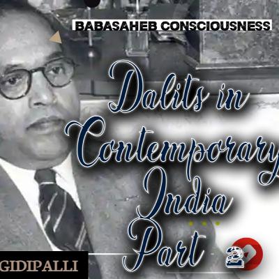 Dalits in Contemporary India: The Evolution of Identity and Rights (Part 2) RajaRao Pagidipalli