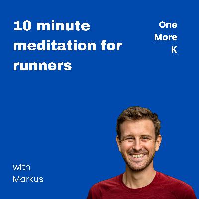 10-minute meditation for runners with Markus