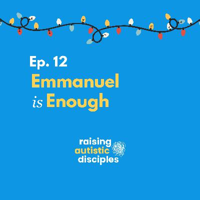 Emmanuel is Enough