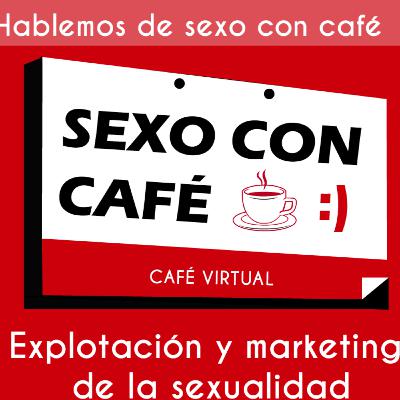7. Marketing y explotación de la sexualidad
