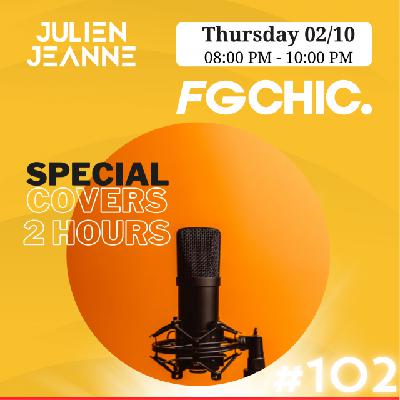 FG CHIC Julien Jeanne - Radio FG - DJ Set 2-10-2025 (Special Covers 2 hours)