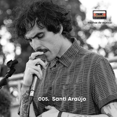 005. Santi Araújo