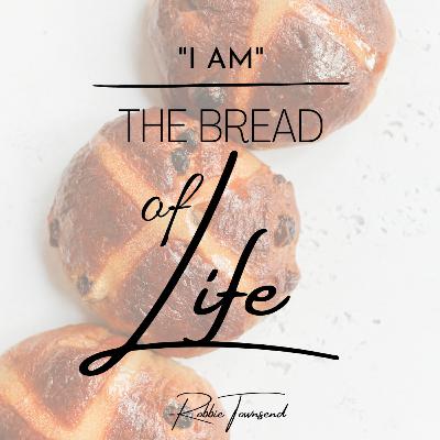 I Am the Bread of Life