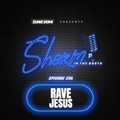 SITB 256 - The Spiritual Experience w/ Rave Jesus