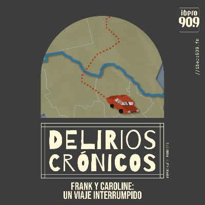 Frank y Caroline: Un viaje interrumpido
