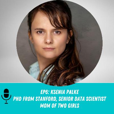 Ep6: Старший специалист по данным (Senior Data Scientist) ,Carlsbad, CA, USA - Ksenia Palke, PhD