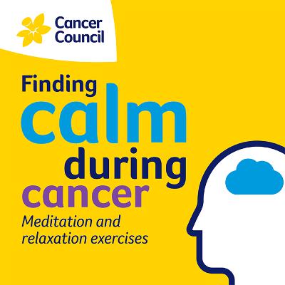 Introducing Finding Calm During Cancer Introducing Finding Calm During Cancer