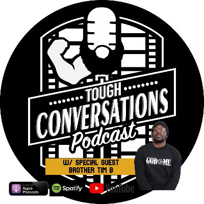 Tough Conversations Podcast - S1E6- "So you want to be a content creator?" ft. Brother Tim B Tough Conversations Podcast - S1E6- "So you want to be a content creator?" ft. Brother Tim B