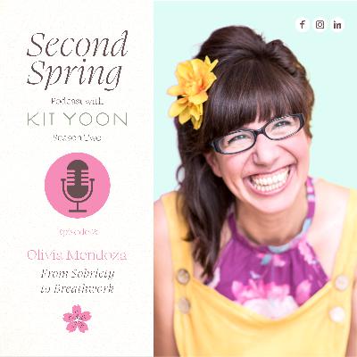 S2EP3: From Sobriety to Breathwork with Olivia Mendoza