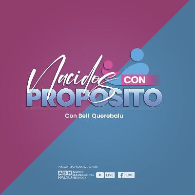 Nacidos con Propósito | E11 – «Cuando La Iglesia y sus Líderes se Vuelven Dios II» (30-01-2023)