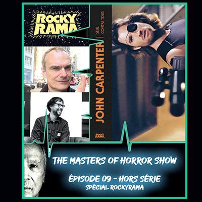 The Masters Of Horror Show – Spécial Rockyrama – John Carpenter seul contre tous !