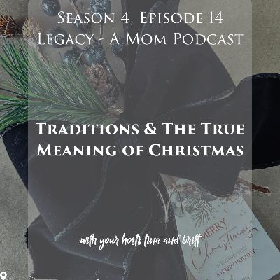 Traditions & The True Meaning of Christmas