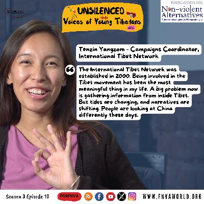#Ep22 Unsilenced: Voices of Young Tibetans - Tenzin Yangzom la in conversation with Tenzing Damdul