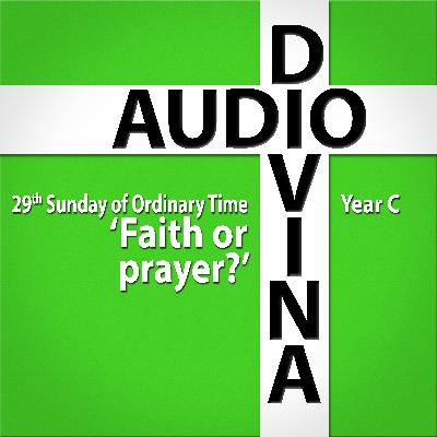 Faith and prayer - 29th Sunday of the Year - Year C Faith and prayer - 29th Sunday of the Year - Year C