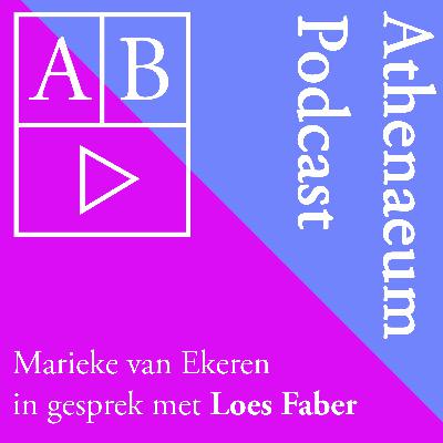 Athenaeum Podcast |๐| met Loes Faber Athenaeum Podcast |๐| met Loes Faber