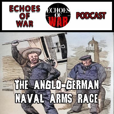 The Anglo-German Naval Arms Race ft Simon