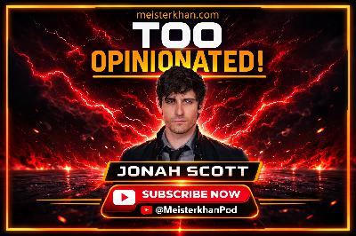 Jonah Scott Is Taking Over Anime | Too Opinionated Podcast
