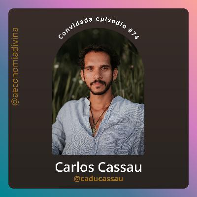#74- Como podemos caminhar rumo à uma economia divina? | Economia Divina com Carlos Cassau