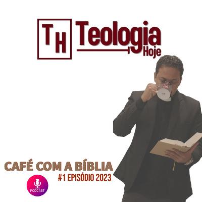 Café com a Bíblia - Episódio #1 2023