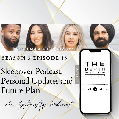 Episode 48: Sleepover Podcast: Personal Updates and Future Plan