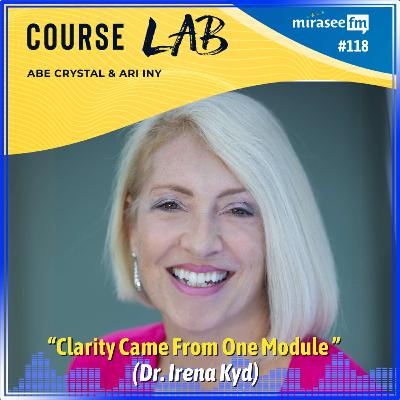 Clarity Came From One Module (Dr. Irena Kyd)