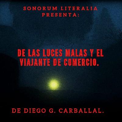 De las luces malas y el viajante de comercio, de Diego G. Carballal.