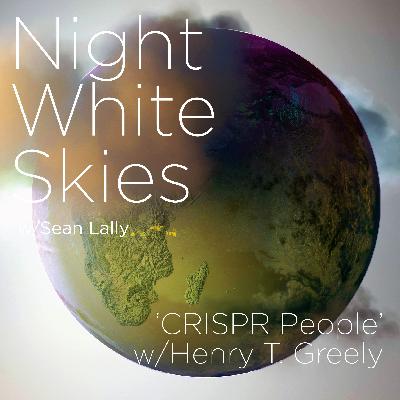 091 _ Henry T. Greely _ 'CRISPR People'